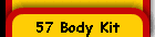 57 Body Kit